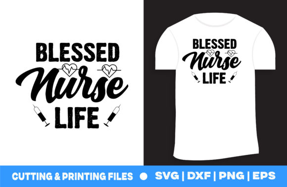 Blessed Nurse Life Graphics & Print Templates