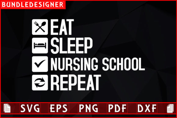 Eat Sleep Nursing School-Nurse Design Graphics