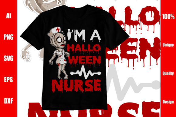 I m a Halloween Nurse T-shirt Design Graphics