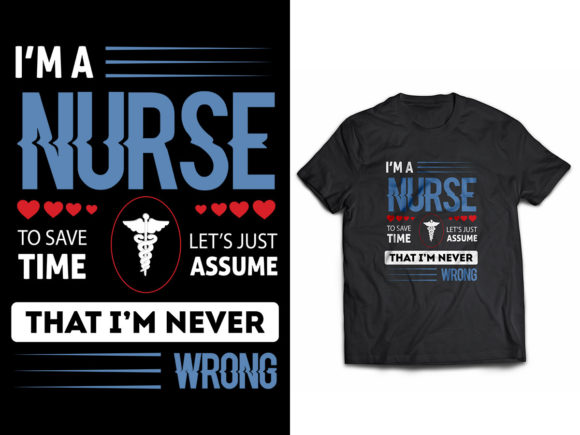 I’m a Nurse, I’m Never Wrong Graphics