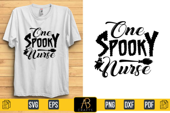One Spooky Nurse Halloween Quote T Shirt: Graphics for Print Templates