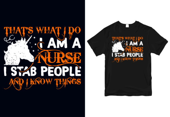 That's I Do I Am a Nurse T-shirt Design: Graphics and Print Templates